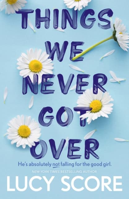 Lucy Score : Things We Never Got Over