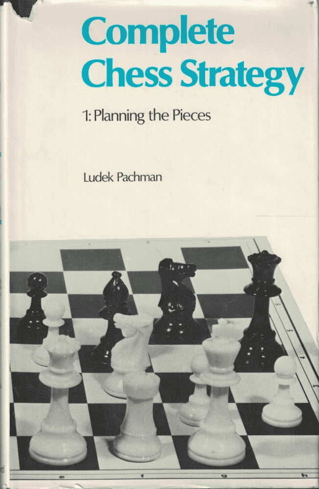 Ludek Pachman : Complete chess strategy 1