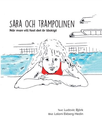 Ludovic Björk : Sara och trampolinen : när man vill fast det är läskigt