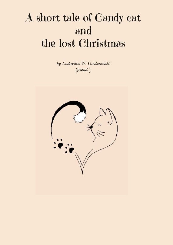 Ludovika W. Goldenblatt : A short tale of Candy cat and the lost Christmas
