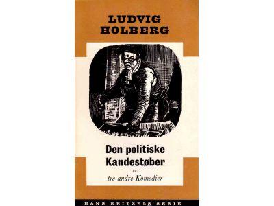 Ludvig Holberg : Den politiske kandestøber og tre andre komedier