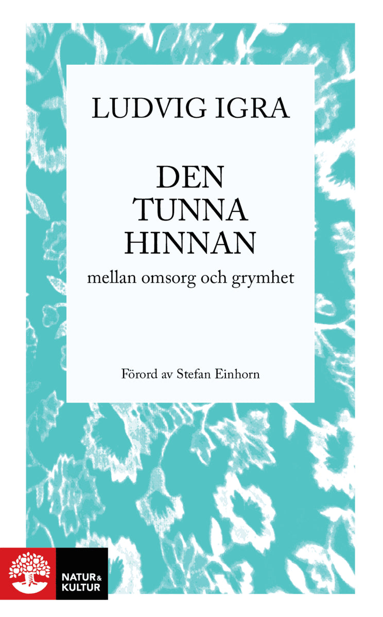 Ludvig Igra : Den tunna hinnan mellan omsorg och grymhet