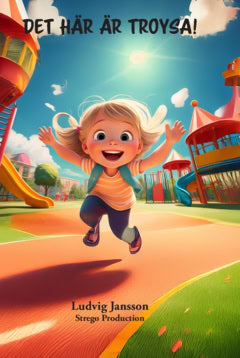 Ludvig Jansson : Mitt namn är Troysa
