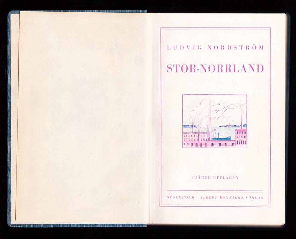 Ludvig Nordström : Stor-Norrland. En andlig totalitet. Skildringar ur svenska nationens liv. Med teckningar av författaren och fotografiska bilder