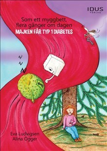 Ludvigsen, Eva ; Ögger, Alina : Som ett myggbett, flera gånger om dagen : Majken får typ 1 diabetes