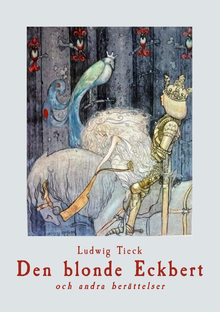 Ludwig Tieck : Den blonde Eckbert och andra berättelser