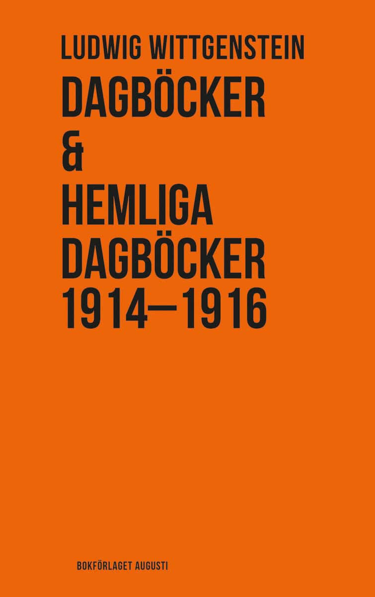 Ludwig Wittgenstein : Dagböcker & Hemliga dagböcker 1914-1916