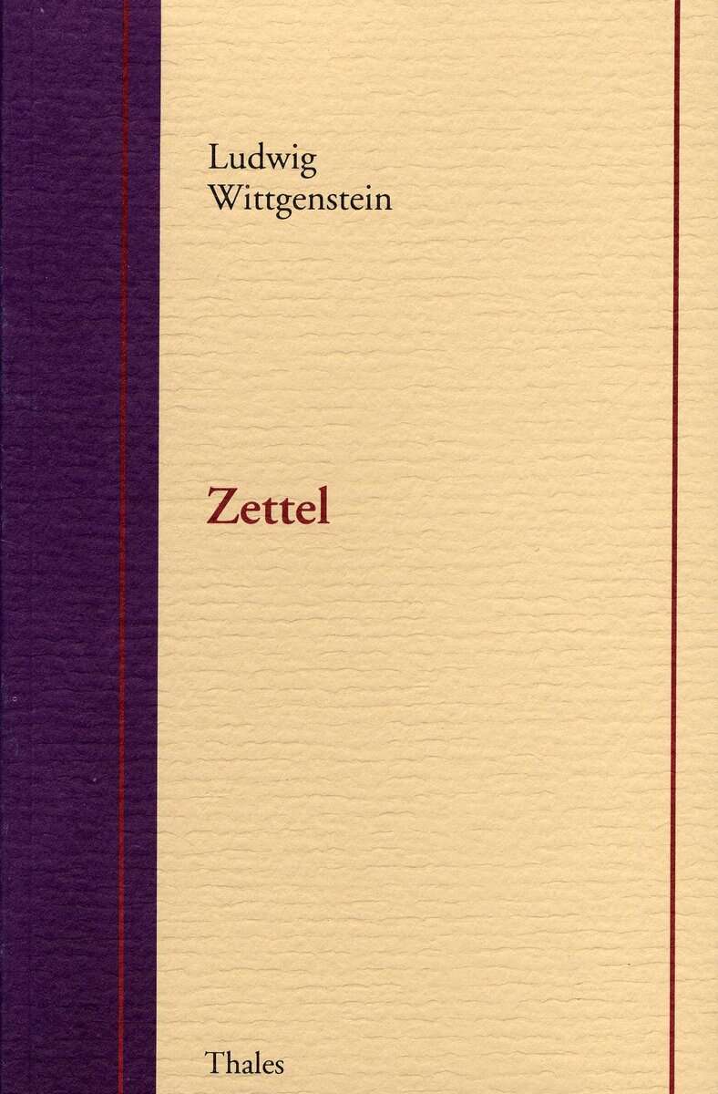 Ludwig Wittgenstein : Zettel