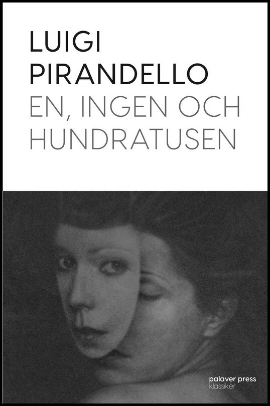 Luigi Pirandello : En, ingen och hundratusen