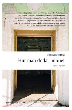 Luik, Viivi ; Park, Eeva ; Berg, Maimu ; Heinsaar, Mehis ; Ehlvest, Jüri ; Kross, Jaan ; Jôerüüt, Jaak ; Mihkelson, Ene ; Sauter, Peeter ; Toomet, Tiia ; Kivirähk, Andrus : Estland berättar
