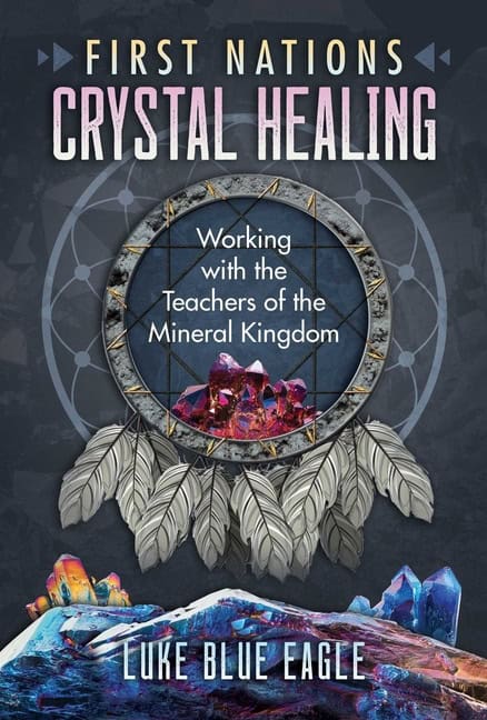 Luke Blue Eagle : First nations crystal healing