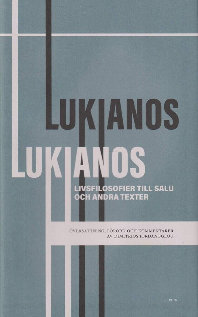 Lukianos : Livsfilosofier till salu och andra texter