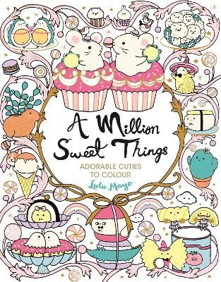 Lulu Mayo : A Million Sweet Things