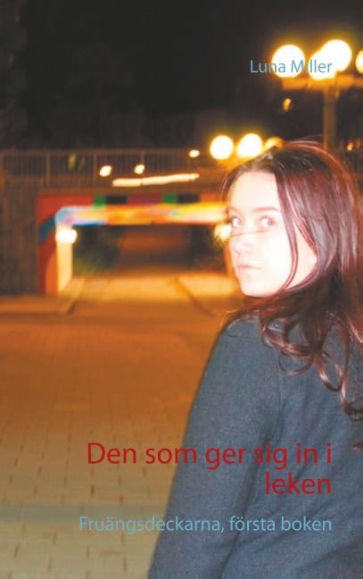 Luna Miller : Den som ger sig in i leken