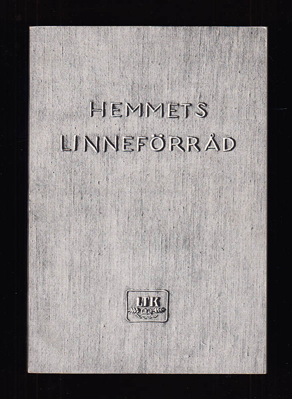 Lundberg, Bertha ; Ingers, Gertrud (1904-1991) : Hemmets linneförråd
