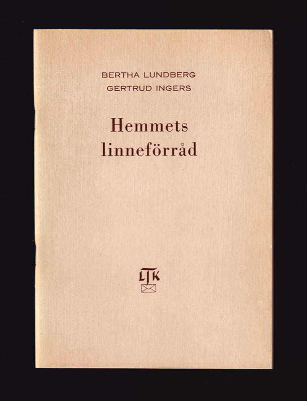 Lundberg, Bertha ; Ingers, Gertrud (1904-1991) : Hemmets linneförråd