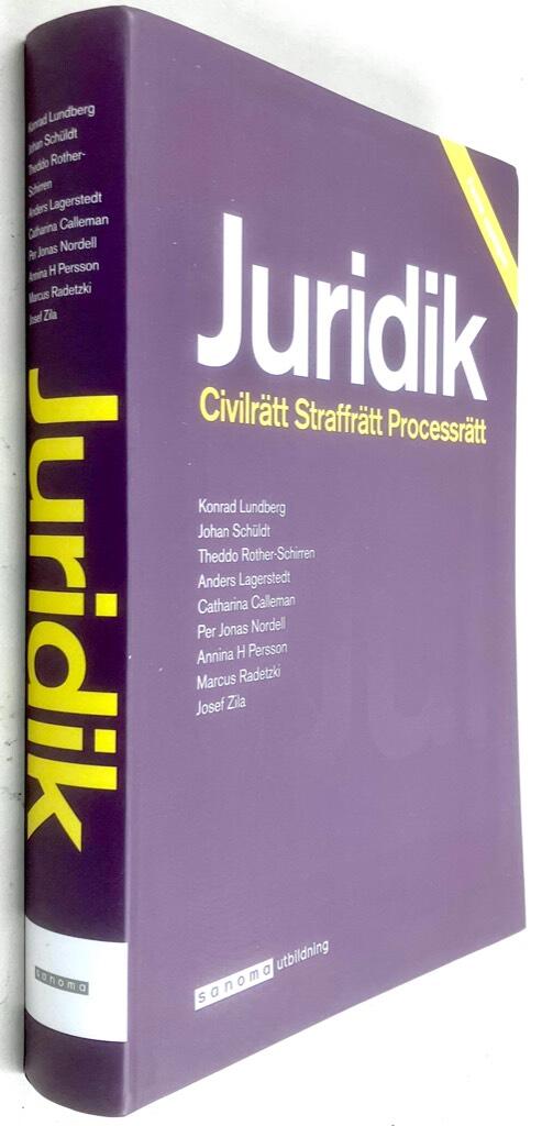 Lundberg, Konrad ; Johan Schuldt ; Theddo Rother-Schirren ; Andreas Lagerstedt ; Catharina Calleman ; Per Jonas Nordell ; Annina H. Persson ; Marcus Radetzki ; Josef Zila : Juridik