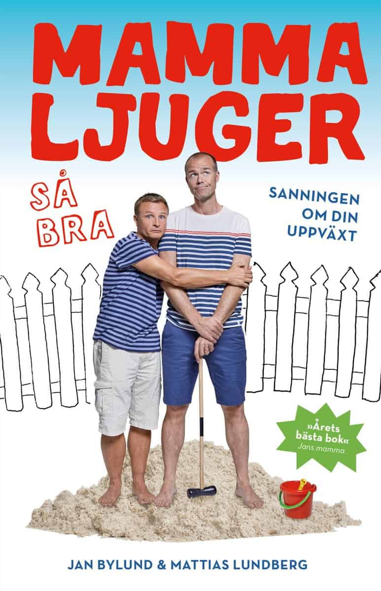 Lundberg, Mattias ; Bylund, Jan : Mamma ljuger så bra - sanningen om din uppväxt