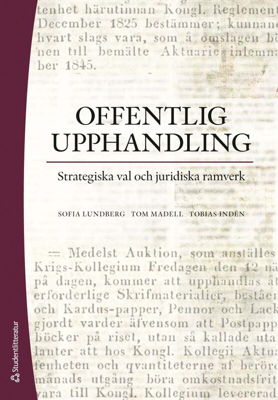 Lundberg, Sofia ; Madell, Tom ; Indén, Tobias : Offentlig upphandling - Strategiska val och juridiska ramverk