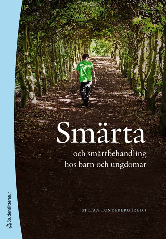 Lundeberg, Stefan ; Caverius, Ulla ; Eriksson, Mats ; Frygner-Holm, Sara ; Gåve, Eva ; Larsson, Björn A ; Mittermaier, Philipp ; Nilsson, Stefan ; Norman, Elisabeth ; Paulsson, Sofia ; Persson, Jan ; Wicksell, Rikard ; Wiwe-Lipsker, Camilla : Smärta och smärtbehandling hos barn och ungdomar -