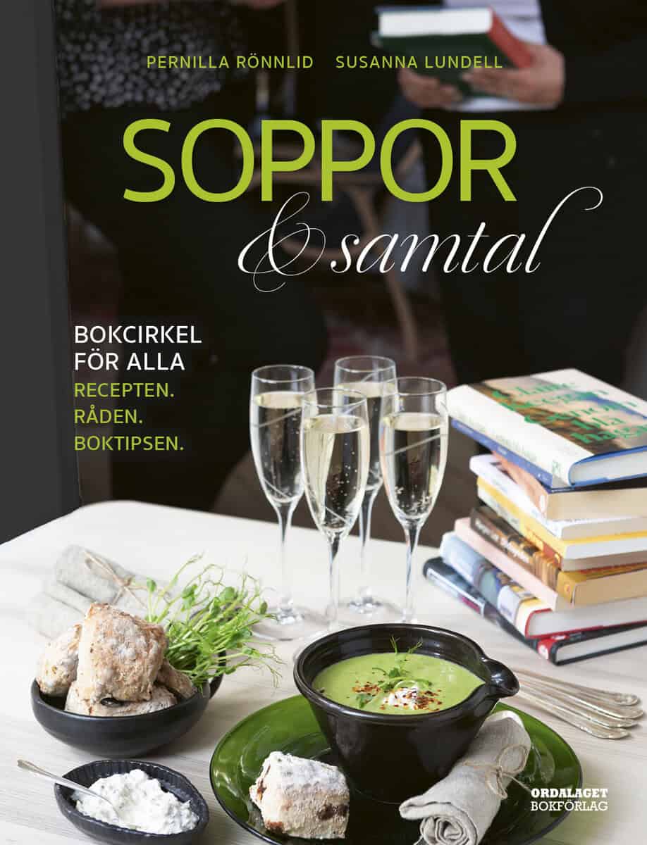 Lundell, Susanna ; Rönnlid, Pernilla : Soppor & samtal : bokcirkel för alla - recepten, råden, boktipsen