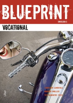 Lundfall, Christer ; Möller, Monica ; Sunhede Fulk, Ted : Blueprint Vocational Kursbok