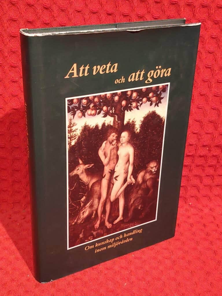 Lundgren, Lars J. ; Sverige. Naturvårdsverket : Att veta och att göra