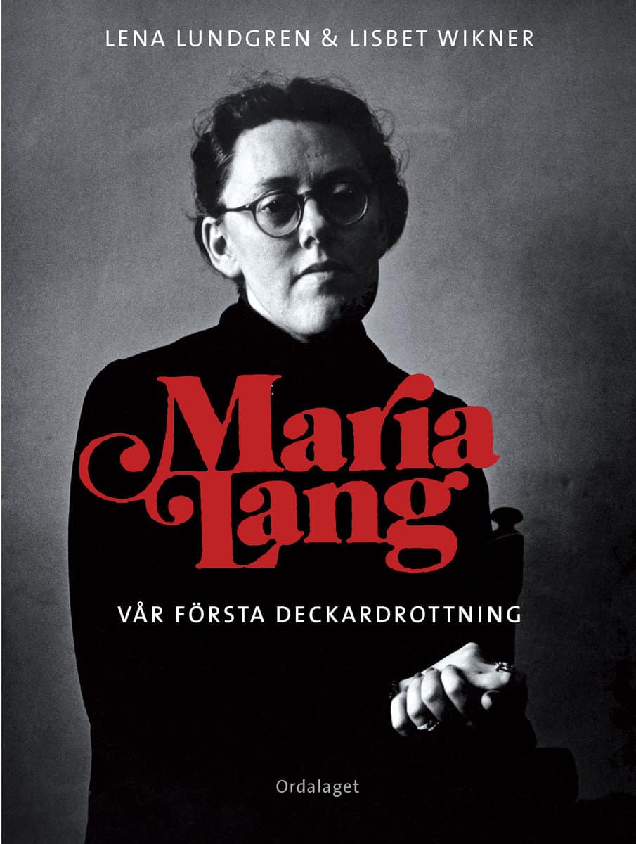 Lundgren, Lena ; Wikner, Lisbet : Maria Lang : vår första deckardrottning