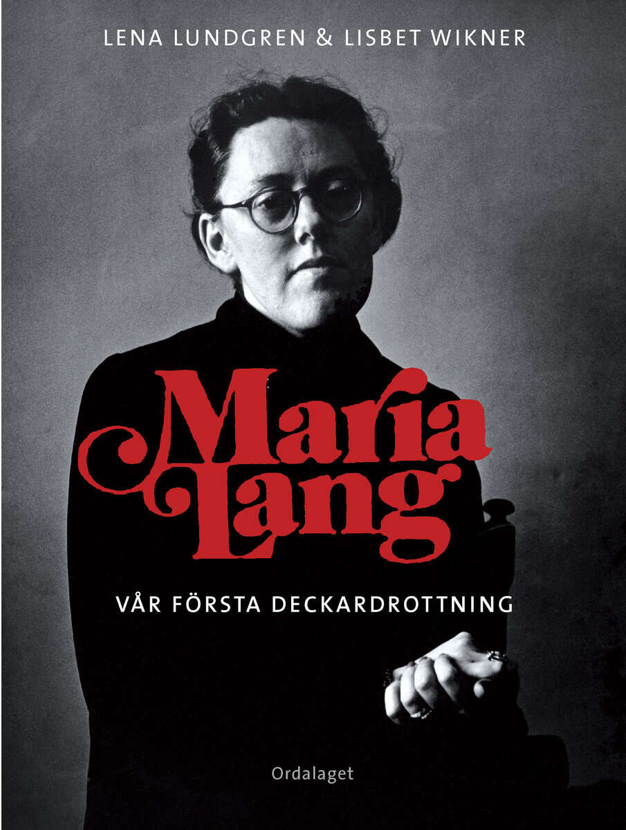 Lundgren, Lena ; Wikner, Lisbet : Maria Lang : vår första deckardrottning