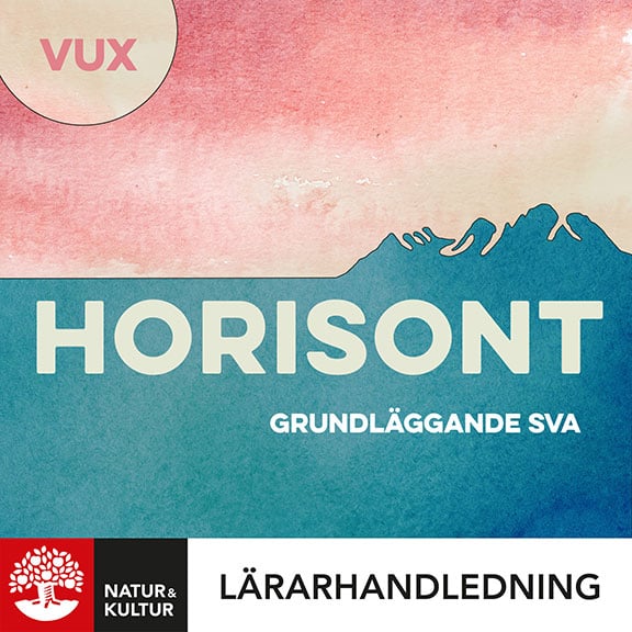 Lundgren, Sanna ; Bjuhr, Ann-Christine : Horisont Lärarhandledning Digital