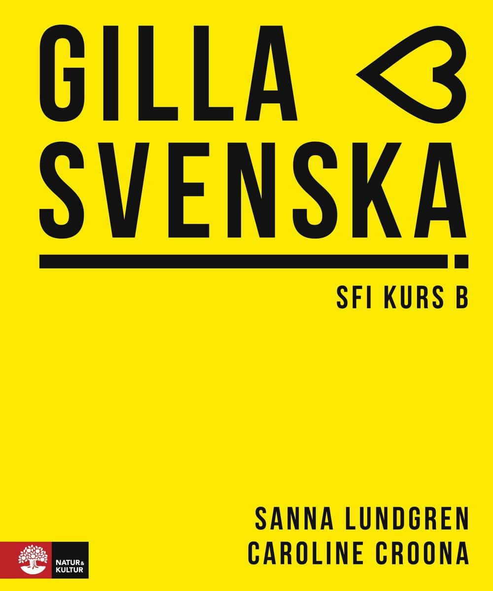 Lundgren, Sanna ; Croona, Caroline : Gilla svenska B Elevbok