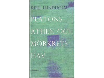 Lundholm, Kjell (text) ; Grönberg, Jerry (bild) : Platons Athen och mörkrets hav. Essäer om Medelhavet och Nordkalotten