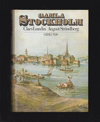 Lundin, Claes ; Strindberg, August : Gamla Stockholm