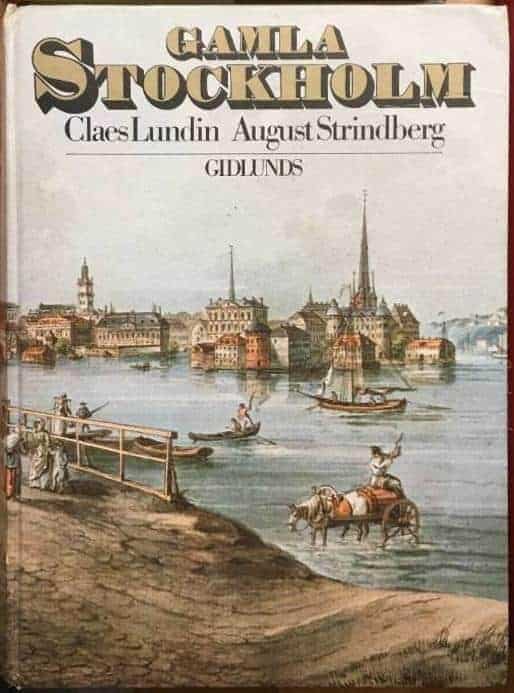 Lundin, Claes ; Strindberg, August ; Institutet för folklivsforskning vid Nordiska museet och Stockholms universitet : Gamla Stockholm