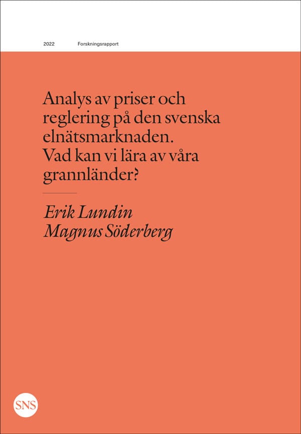 Lundin, Erik ; Söderberg, Magnus : Analys av priser och reglering på den svenska elnätsmarknaden