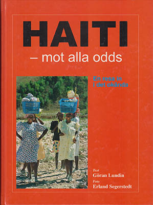 Lundin, Göran ; Segerstedt, Erland : Haiti - mot alla odds