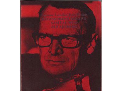 Lundin, Gunnar ; Olsson, Jan : Regissörens roller. Samtal med Alf Sjöberg