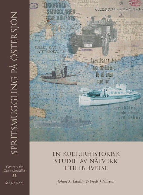 Lundin, Johan A. ; Nilsson, Fredrik : Spritsmuggling på Östersjön