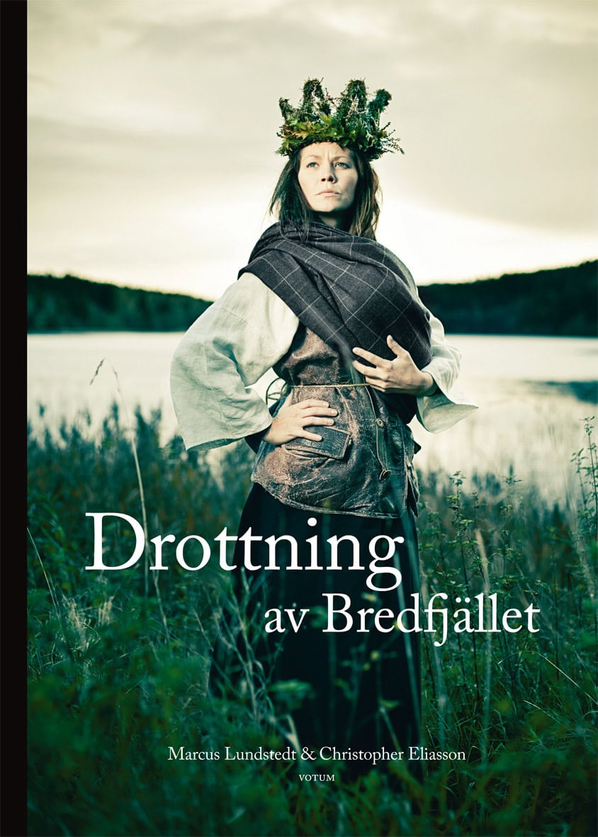 Lundstedt, Marcus ; Eliasson, Christopher : Drottning av Bredfjället : Anna Jonsdotter