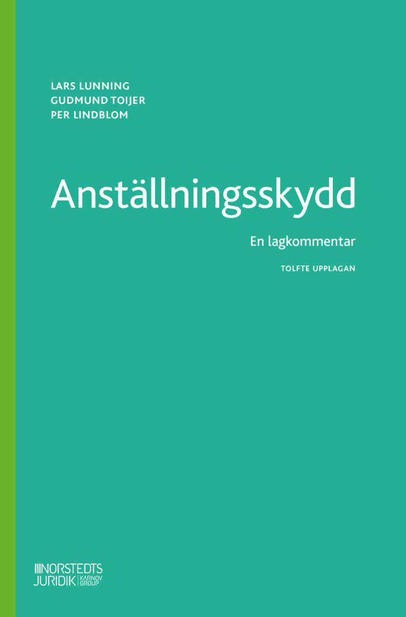 Lunning, Lars ; Toijer, Gudmund ; Lindblom, Per : Anställningsskydd