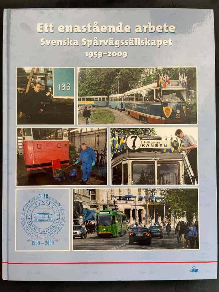 Luthelius, Maria ; Lange, Thomas ; Svenska spårvägssällskapet : Ett enastående arbete
