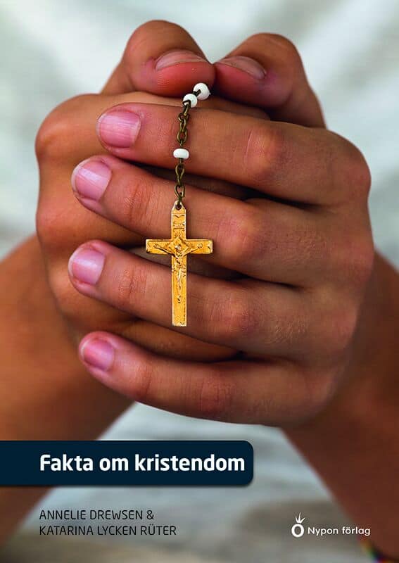 Lycken Rüter, Katarina ; Drewsen, Annelie : Fakta om kristendom
