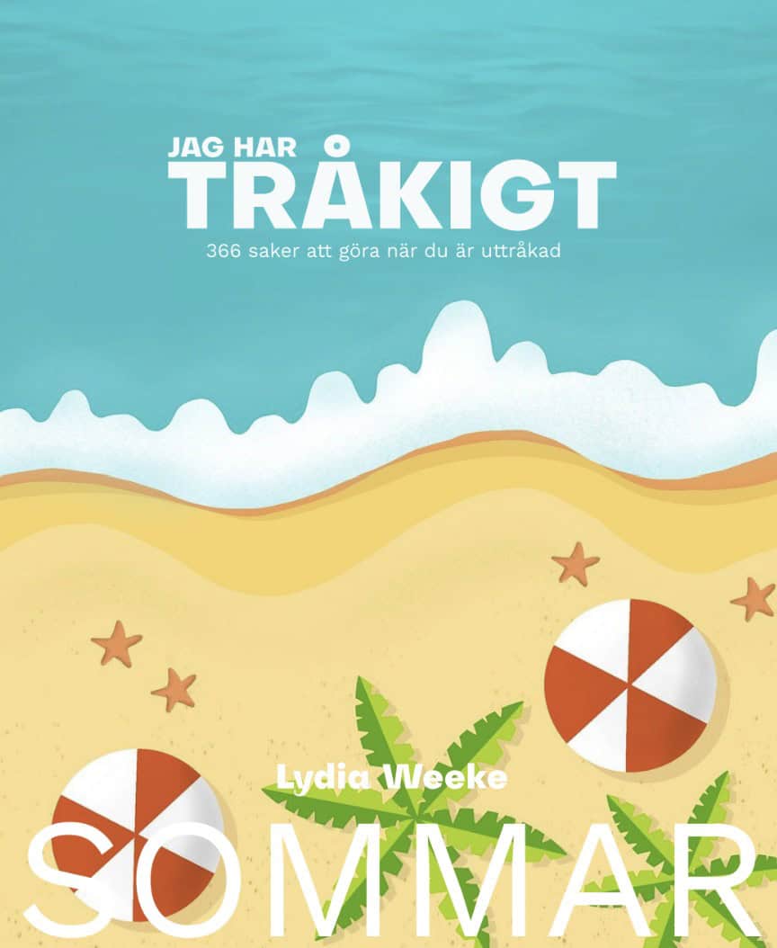 Lydia Weeke : Jag har tråkigt. Sommar