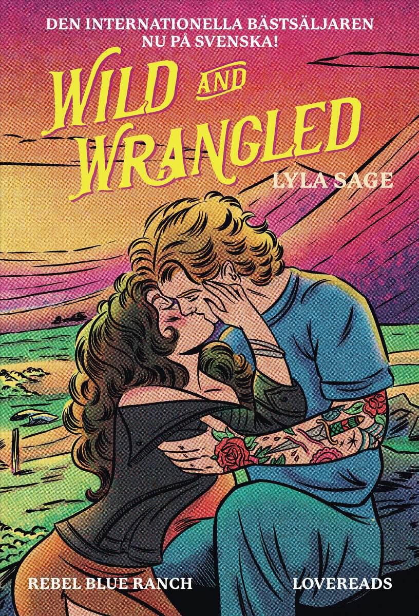 Lyla Sage : Wild and Wrangled (svensk utgåva)