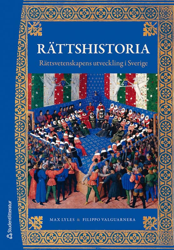 Lyles, Max ; Valguarnera, Filippo : Rättshistoria : rättsvetenskapens utveckling i Sverige