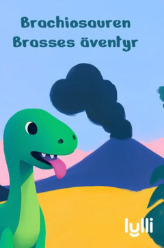 Lylli Studios : Brachiosaurusen Brasses äventyr