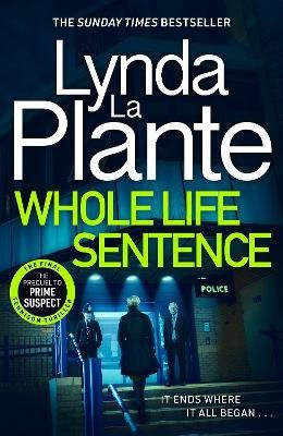 Lynda La Plante : Whole Life Sentence