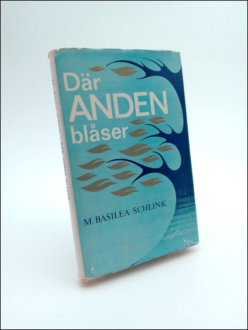 M. Basilea Schlink : Där anden blåser