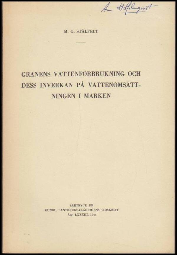 M. G. Stålfelt : Granens vattenförbrukning och dess inverkan på vattenomsättningen i marken