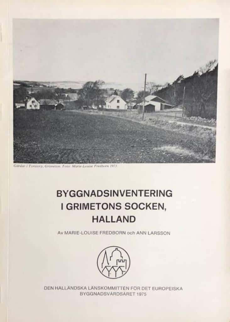 M-L Fredborn ; A Larsson : Byggnadsinventering i Grimetons socken, Halland